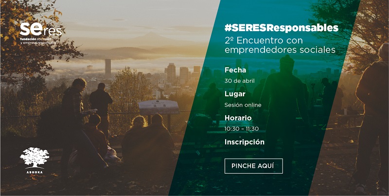 #SERESResponsables, encuentro entre emprendedores sociales y empresas (2ª sesión)